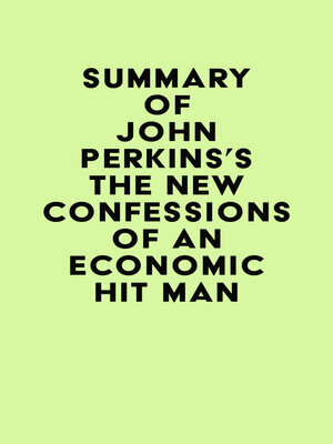 cover image of Summary of John Perkins's the New Confessions of an Economic Hit Man